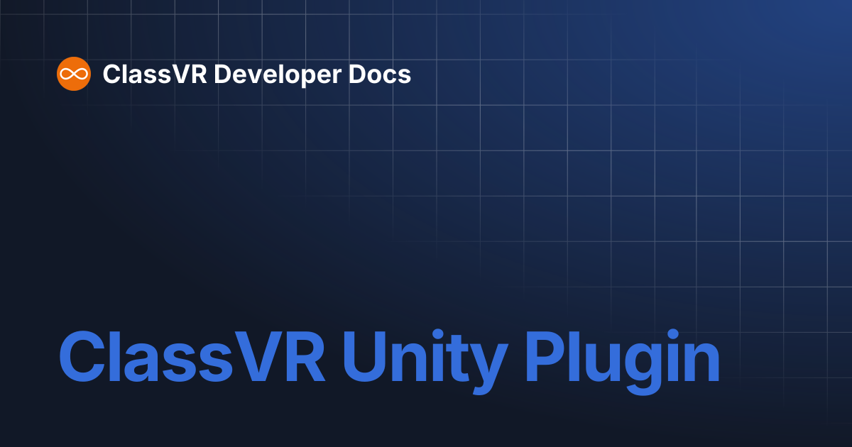 ClassVR Unity Plugin | ClassVR Developer Docs